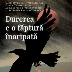 Durerea e o faptura inaripata
