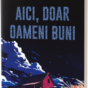 Aici, doar oameni buni