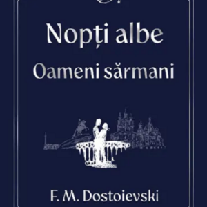 Nopti albe. Oameni sarmani