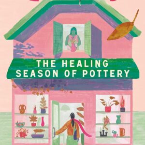 The Healing Season of Pottery