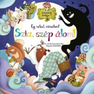 Eg veled, remalom! Szia, szep alom!