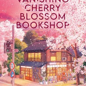 The Vanishing Cherry Blossom Bookshop