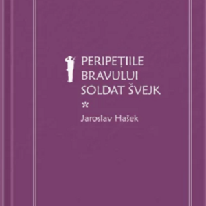 Peripetiile bravului soldat Svejk - Volumul I