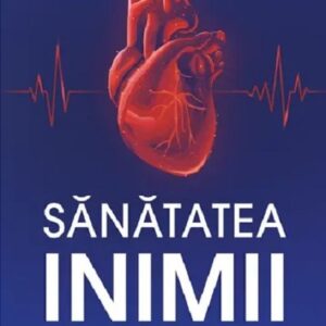 Sanatatea inimii pe intelesul tuturor