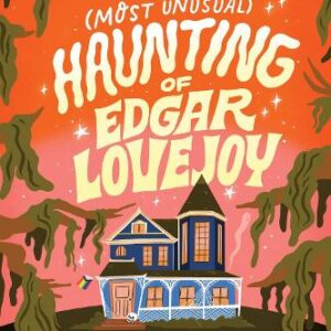 Most Unusual Haunting of Edgar Lovejoy