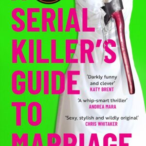 A Serial Killer's Guide to Marriage