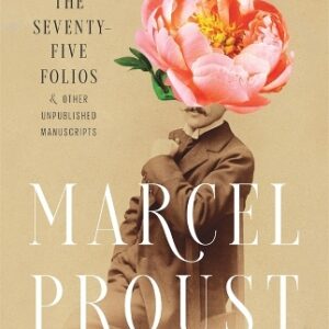 Seventy-Five Folios and Other Unpublished Manuscripts