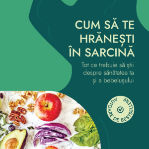 Cum sa te hranesti in sarcina