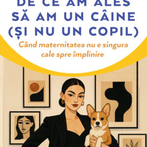 De ce am ales sa am un caine (si nu un copil)