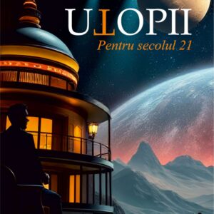 Utopii pentru secolul 21