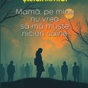 Mama, pe mine nu vrea sa ma muste niciun caine