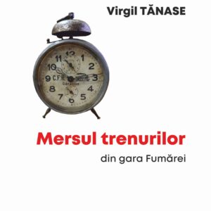 Mersul trenurilor din gara Fumarei