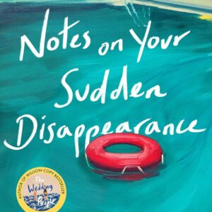 Notes on Your Sudden Disappearance