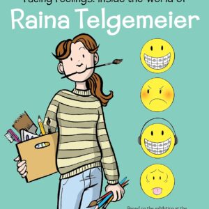 Facing Feelings: Inside the World of Raina Telgemeier