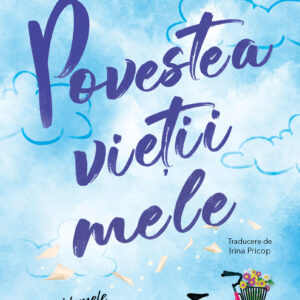 Povestea vietii mele