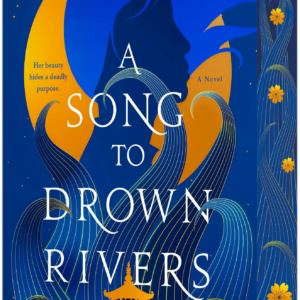 A Song to Drown Rivers