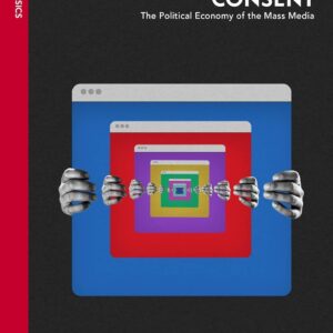 Manufacturing Consent