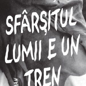 Sfarsitul lumii e un tren