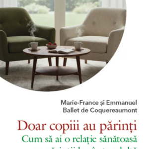 Doar copiii au parinti