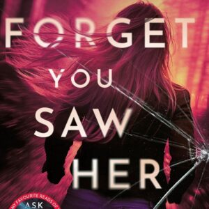 Forget You Saw Her