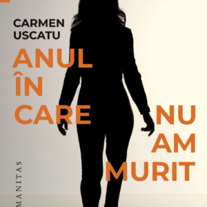 Anul in care nu am murit