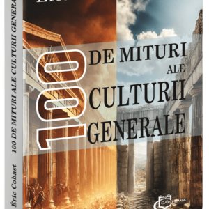 100 de mituri ale culturii generale