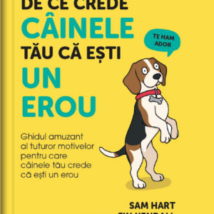 De ce crede cainele tau ca esti un erou