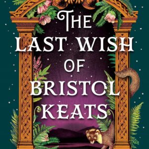 The Last Wish of Bristol Keats