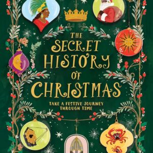 The Secret History of Christmas