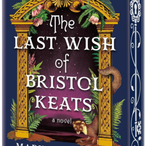 The Last Wish of Bristol Keats (Stenciled Edge)