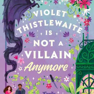 Violet Thistlewaite is Not a Villain Anymore