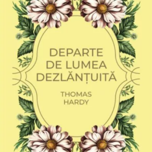 Departe de lumea dezlantuita