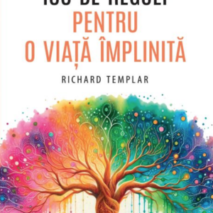 100 de reguli pentru o viata implinita