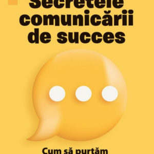 Secretele comunicarii de succes
