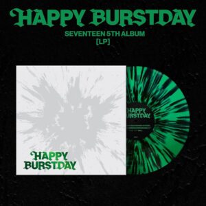 Happy Burstday (Evergreen with Black Splatter Vinyl)