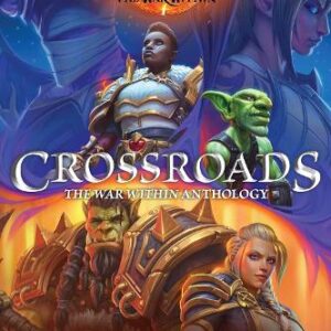 World of Warcraft: Crossroads: The War Within Anthology
