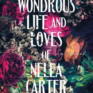 The Wondrous Life and Loves of Nella Carter