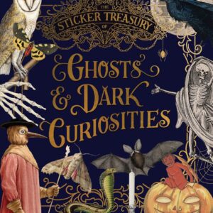 The Sticker Treasury of Ghosts & Dark Curiosities