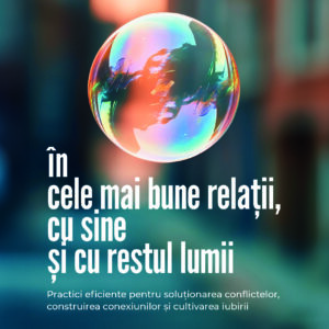 In cele mai bune relatii, cu sine si cu restul lumii