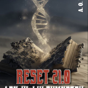 Reset 21.0 - ADN-ul lui Dumnezeu