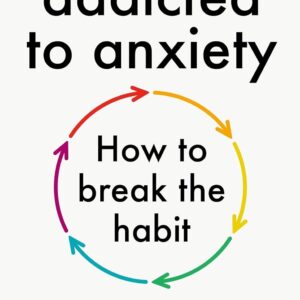 Addicted to Anxiety