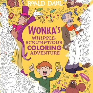 Wonka's Whipple-Scrumptious Coloring Adventure