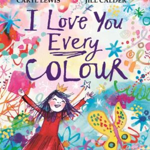 I Love You Every Colour