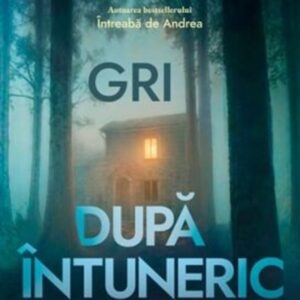 Gri dupa intuneric