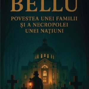Bellu, povestea unei familii si a necropolei unei natiuni