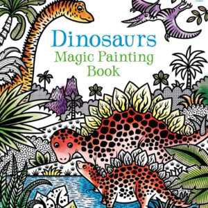 Dinosaurs Magic Painting Book Usborne